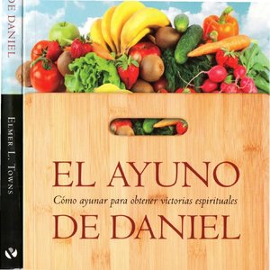 cover image of The Daniel fast for spiritual breakthrough